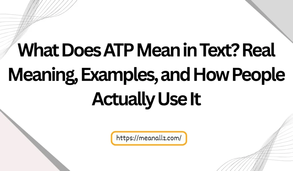what does atp mean in text