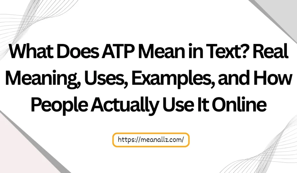 what does atp mean in text