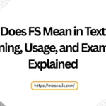 what does fs mean in text