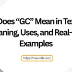 what does gc mean in text
