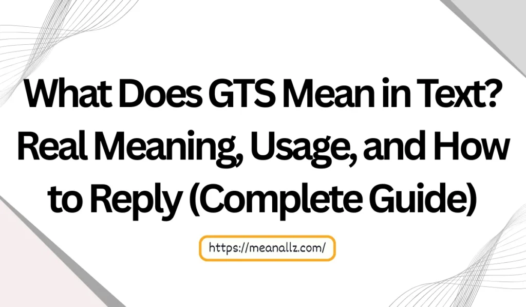what does gts mean in text