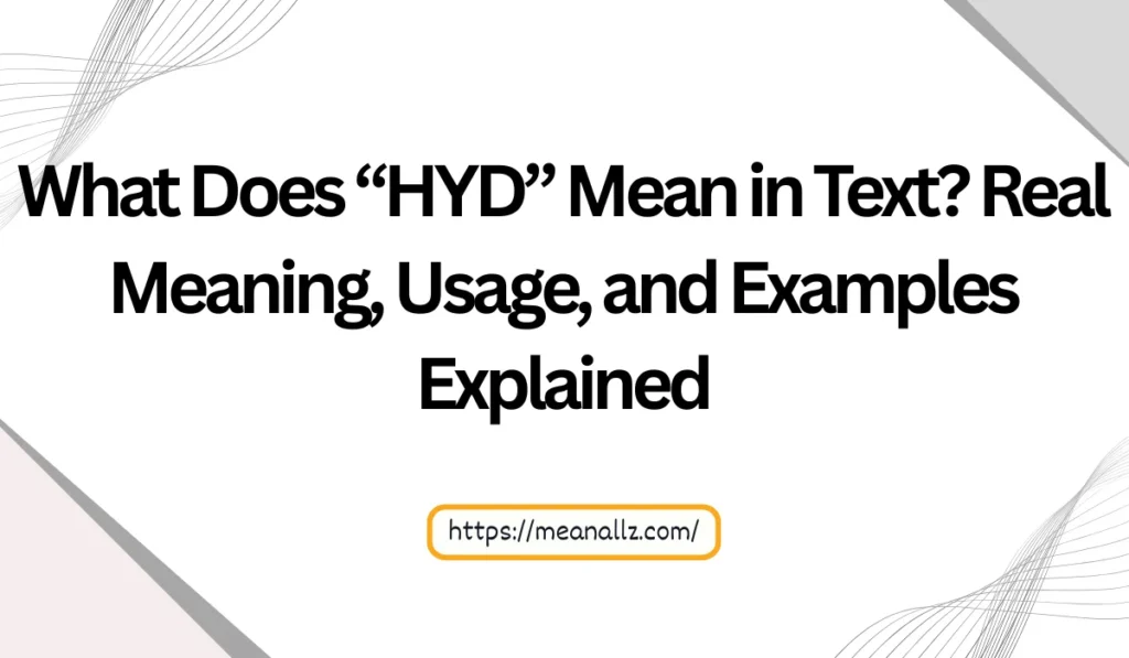 what does hyd mean in text