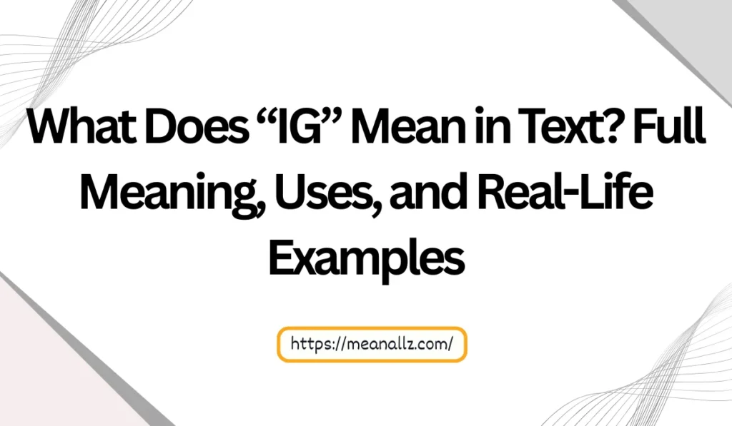 what does ig mean in text