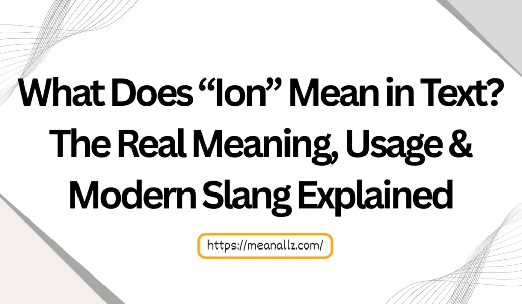 what does ion mean in text