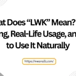 what does lwk mean