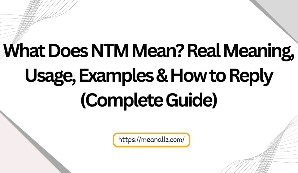 what does ntm mean