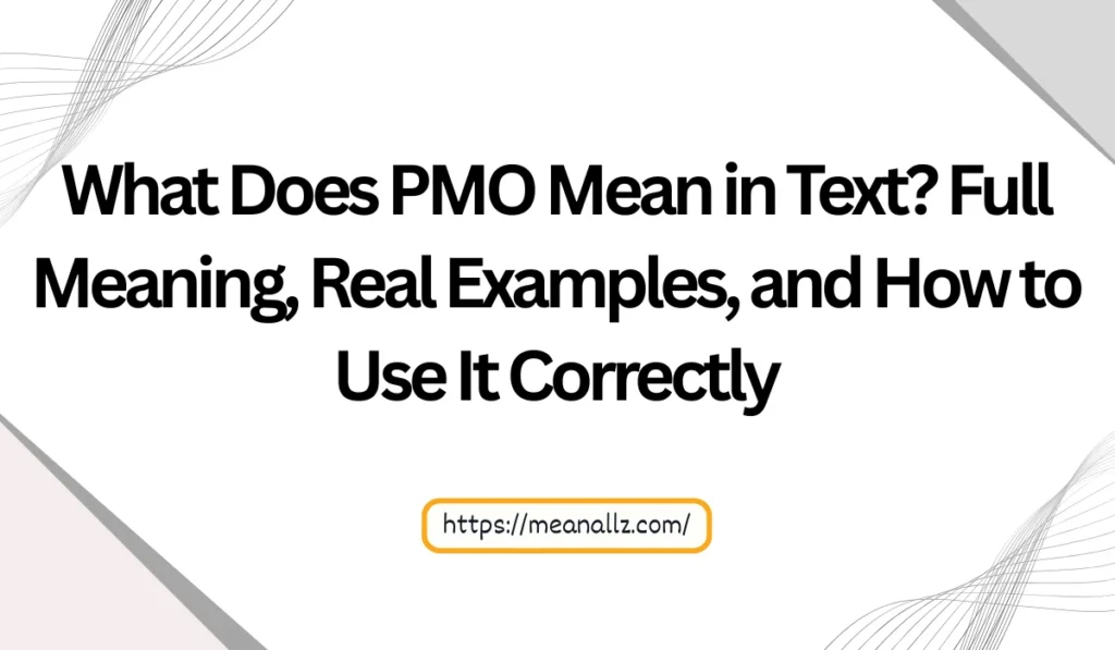 what does pmo mean in text