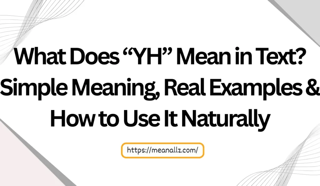 what does yh mean in text