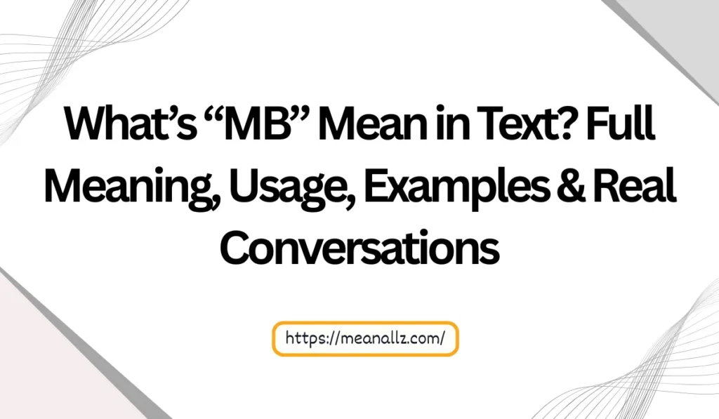 whats mb mean in text