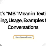 whats mb mean in text
