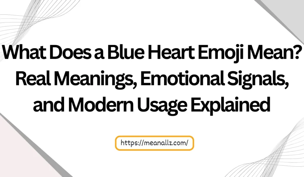 what does a blue heart emoji mean