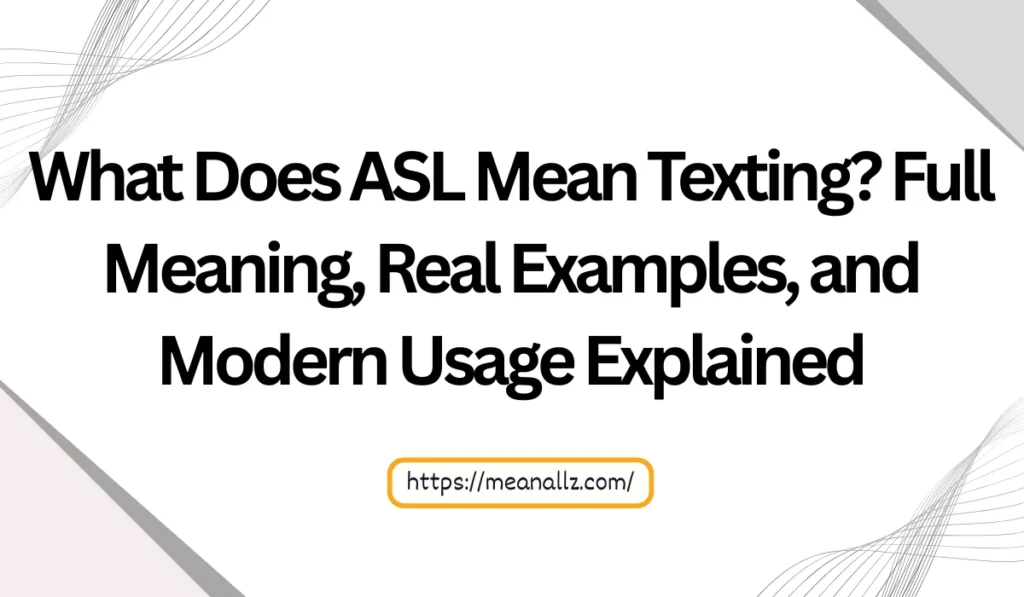 what does asl mean texting