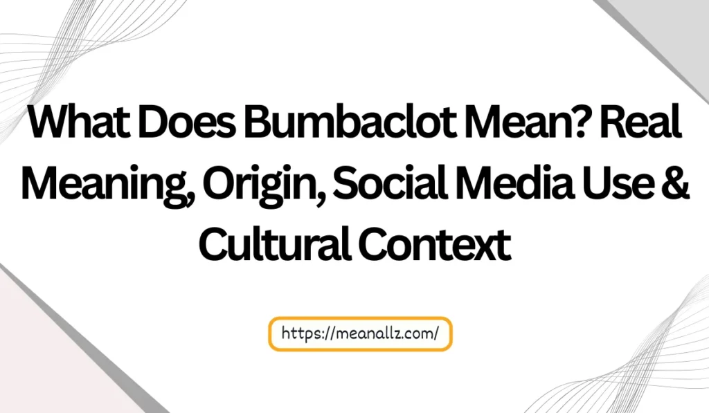 what does bumbaclot mean
