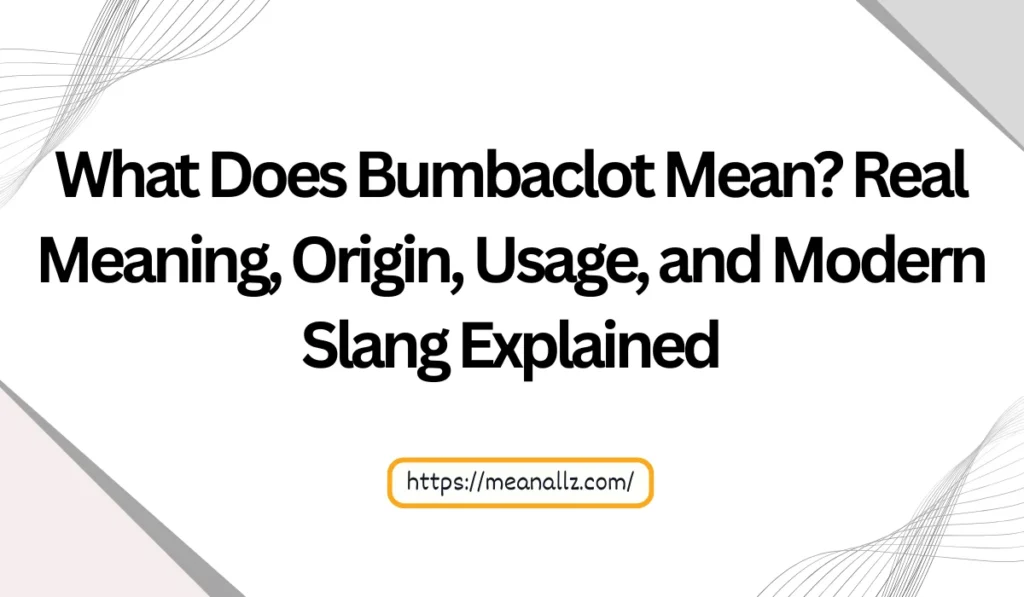 what does bumbaclot mean
