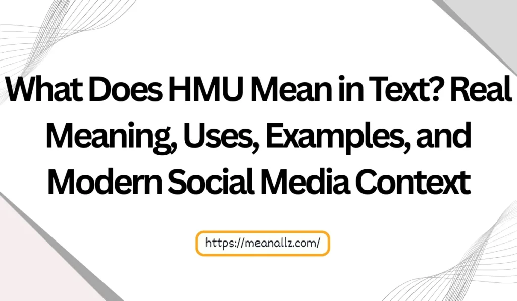 what does hmu mean in text
