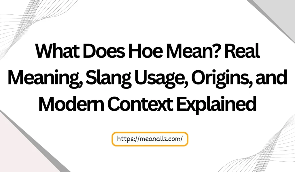 what does hoe mean