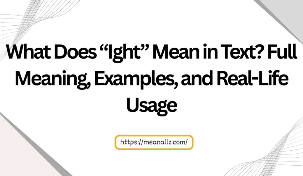 what does ight mean in text