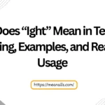 what does ight mean in text