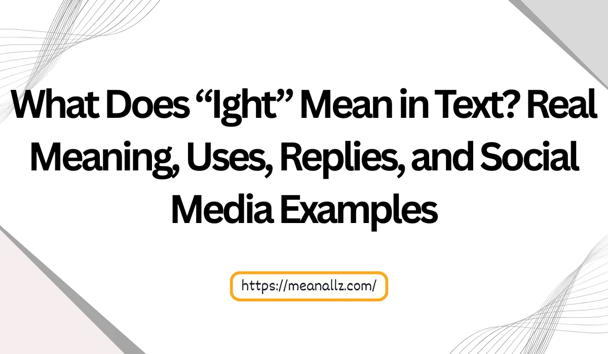 what does ight mean in text