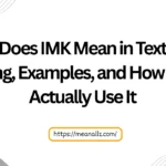 what does imk mean in text