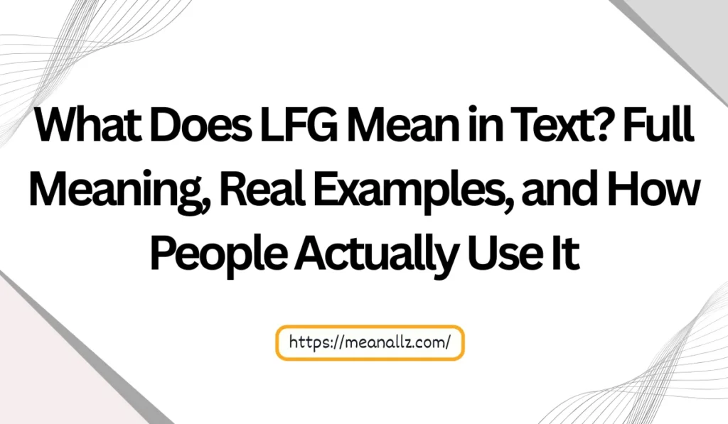 what does lfg mean in text