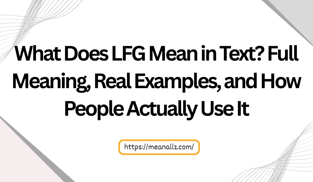 what does lfg mean in text