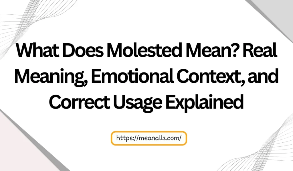 what does molested mean
