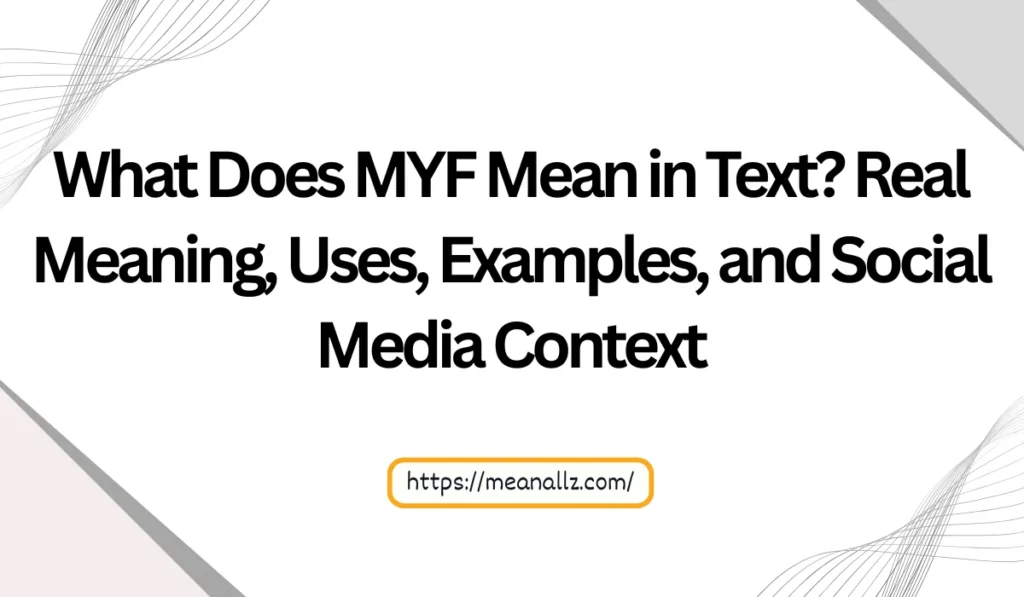 what does myf mean in text