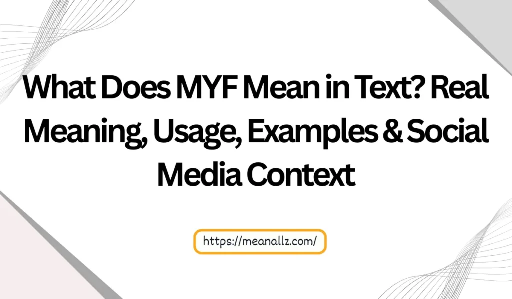 what does myf mean in text