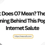 what does o7 mean