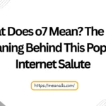 what does o7 mean