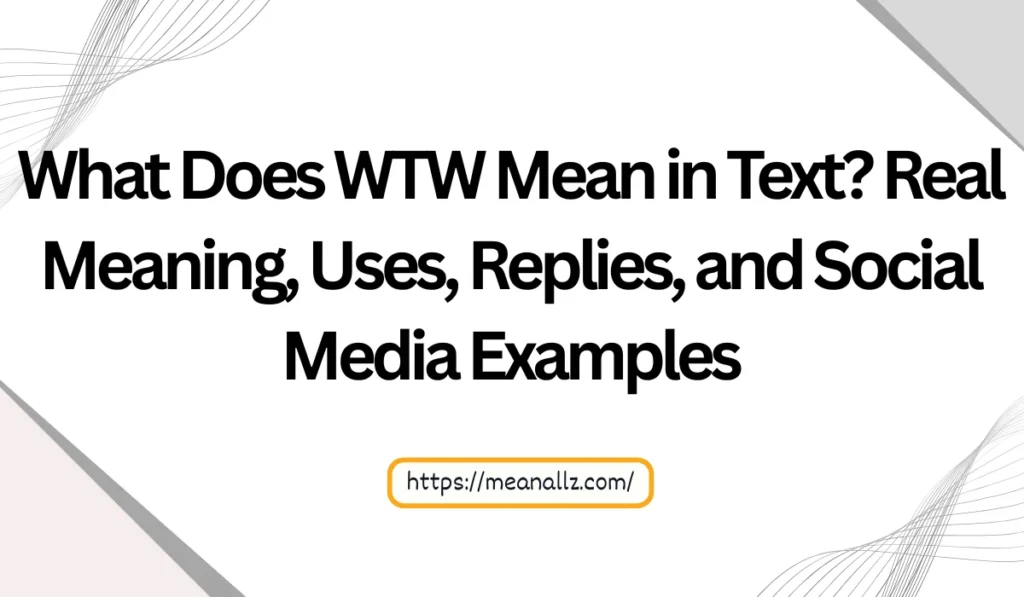 what does wtw mean in text