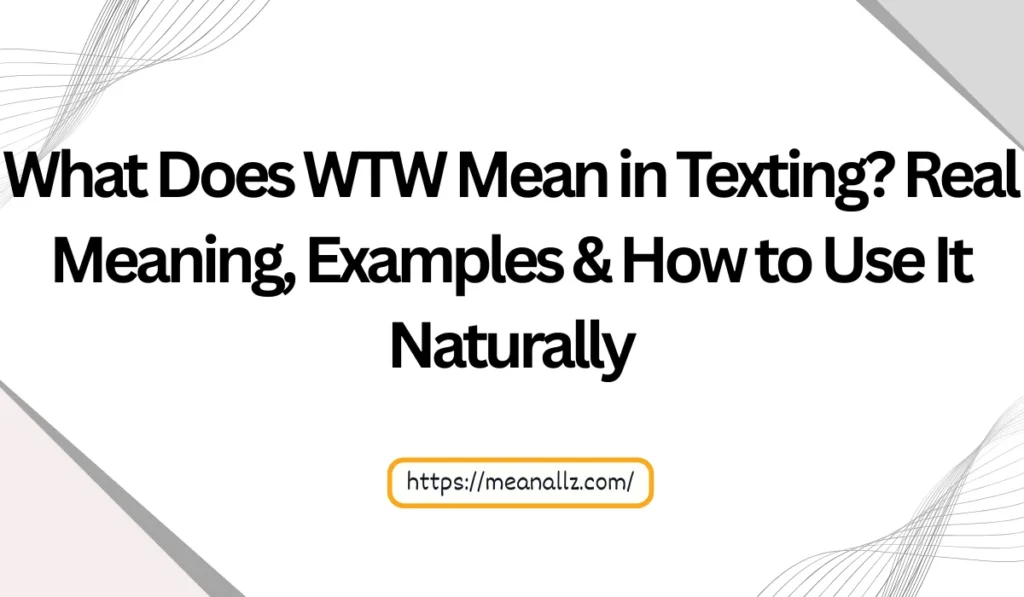 what does wtw mean in texting