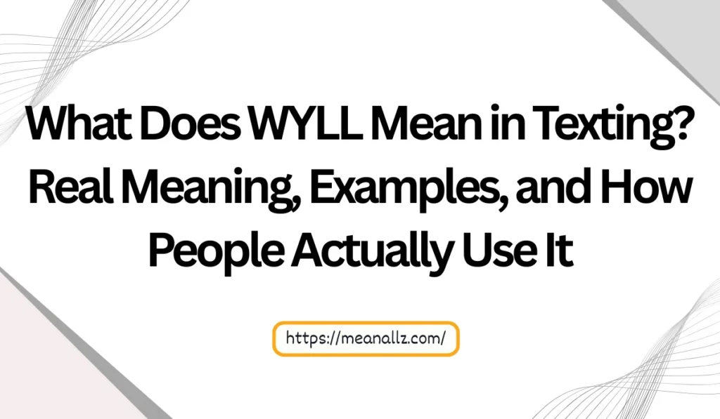 what does wyll mean in texting