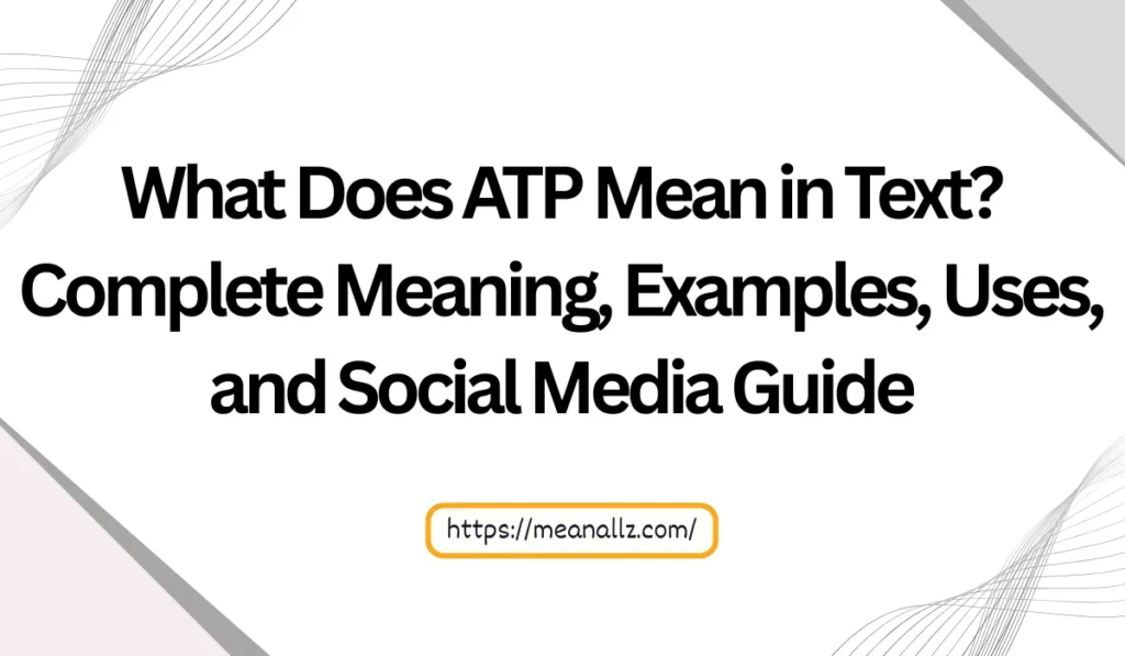 what does atp mean in text