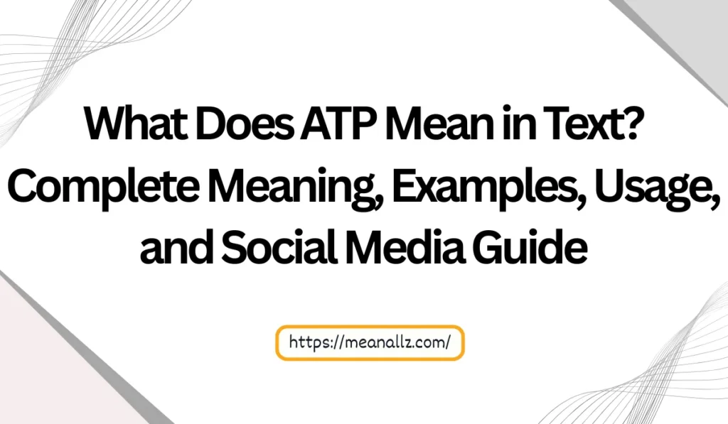 what does atp mean in text