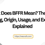 what does bffr mean