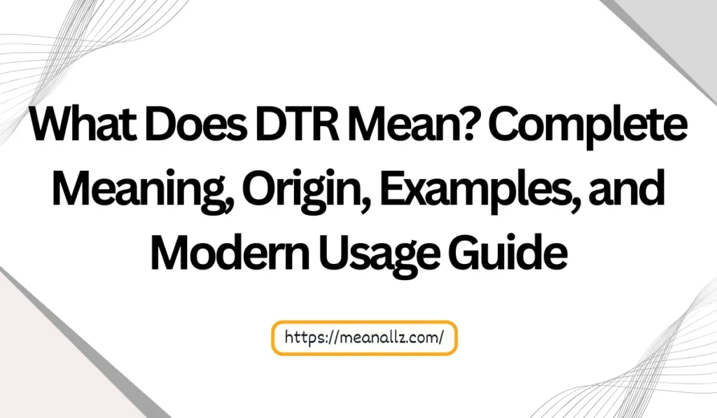 what does dtr mean
