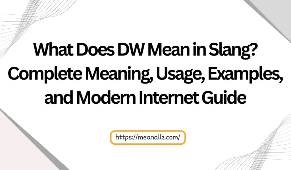 what does dw mean in slang