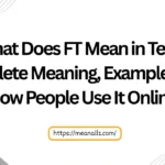 what does ft mean in text