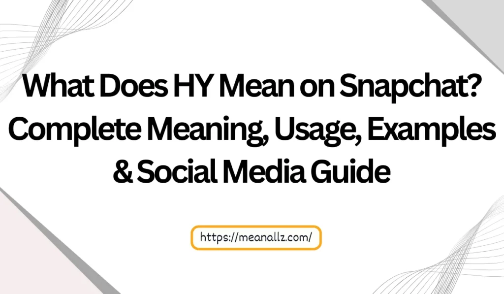 what does hy mean on snapchat