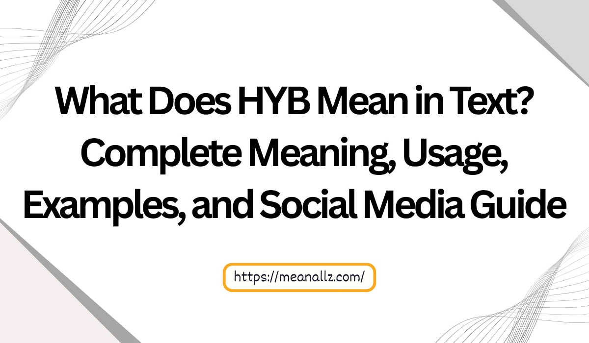 what does hyb mean in text