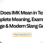 what does imk mean in texting