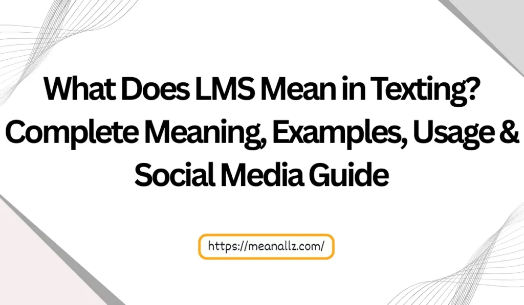 what does lms mean in texting