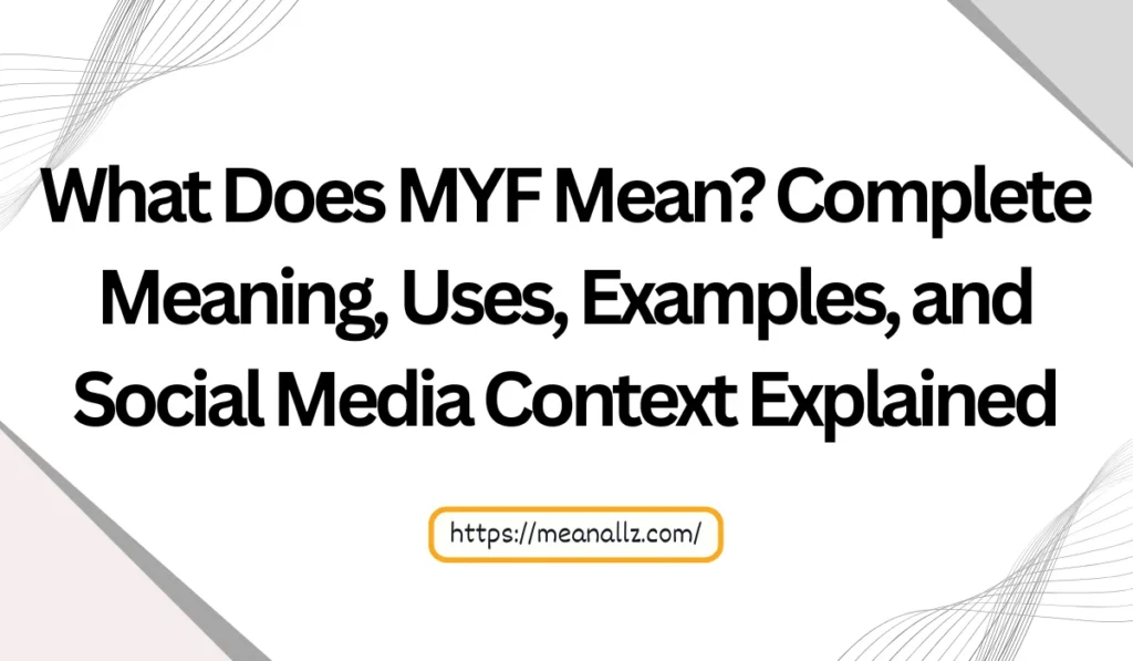 what does myf mean