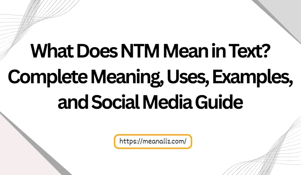 what does ntm mean in text