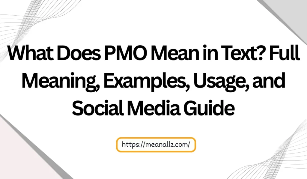 what does pmo mean in text