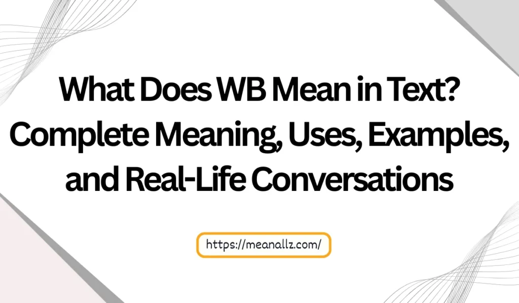 what does wb mean in text