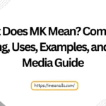 what dose mk mean