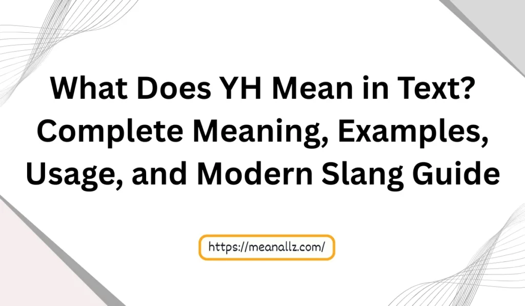 what does yh mean in text